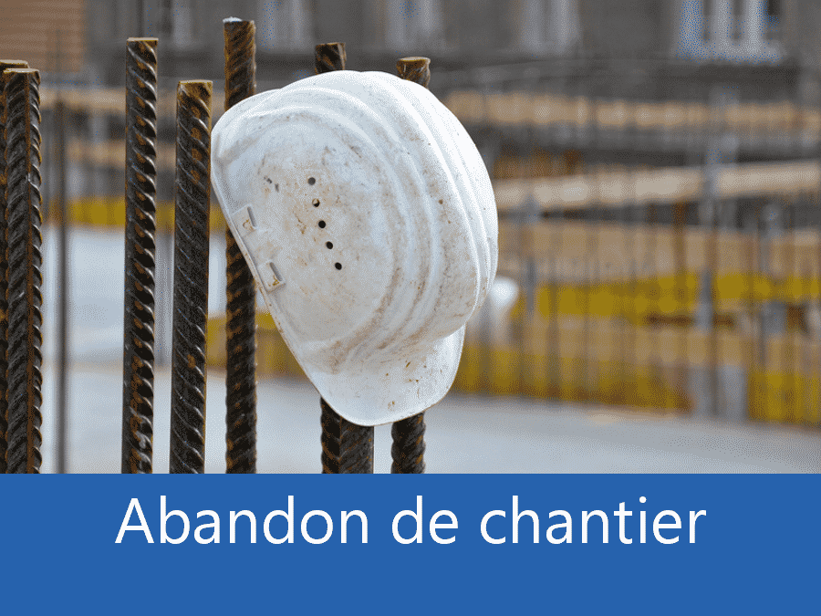 Abandon de chantier 89, problème chantier Auxerre, Plus d'entreprises sur chantier Sens, expert abandon chantier Yonne,